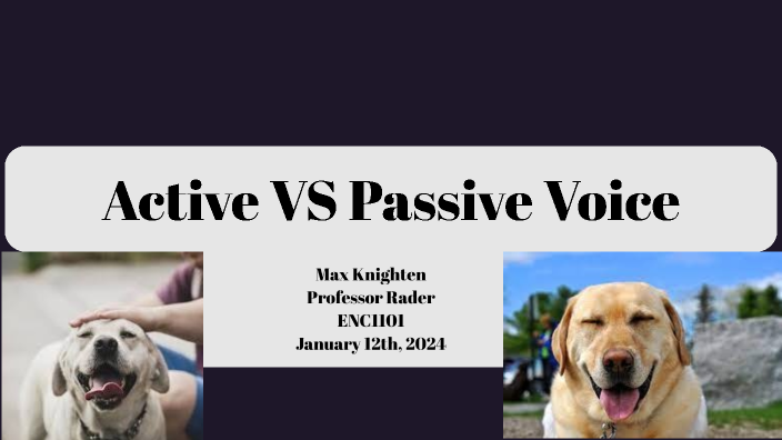 Active VS Passive Voice by Max Knighten on Prezi Active VS Passive Voice by Max Knighten on Prezi