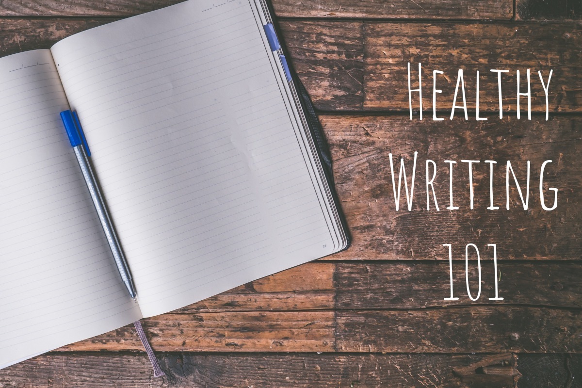 5 Healthy Habits for Writers: Writing for Life - Alisa Hope Wagner